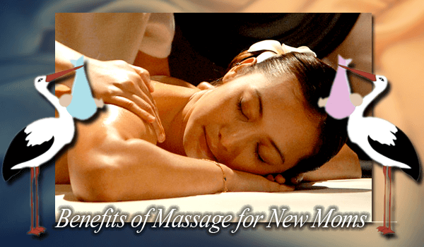 Massage Benefits for New Moms